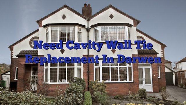 Need Cavity Wall Tie Replacement In Darwen