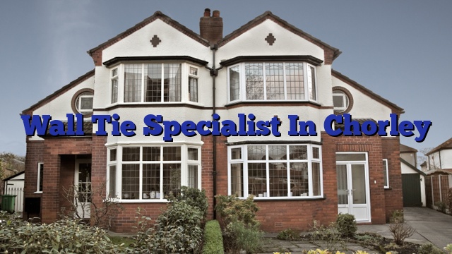 Wall Tie Specialist In Chorley